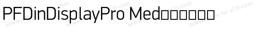 PFDinDisplayPro Med字体转换